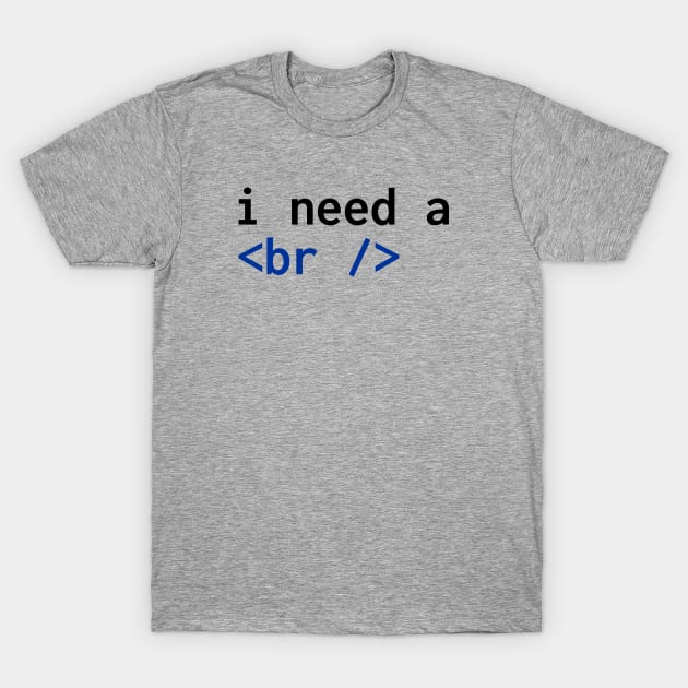 I Need a <br /> T-Shirt by lukassfr